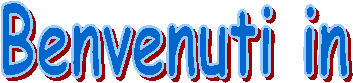 Benvenuti in