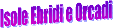  Isole Ebridi e Orcadi